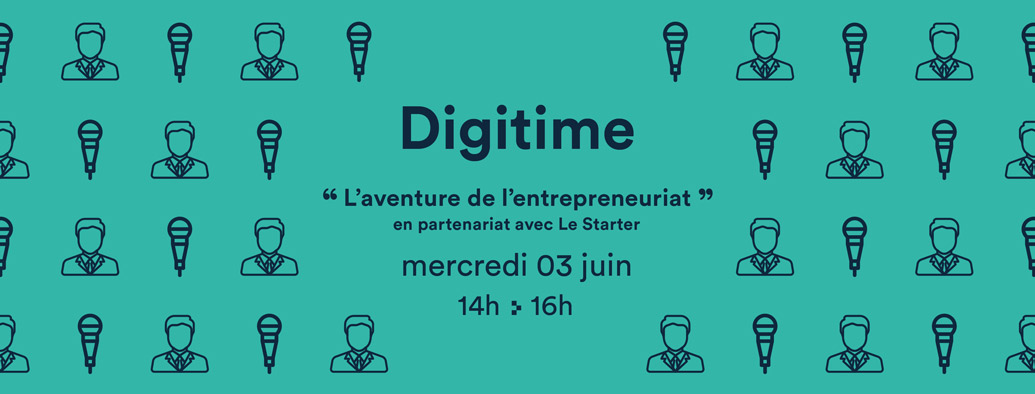 Digitime l'aventure de l'entrepreneuriat